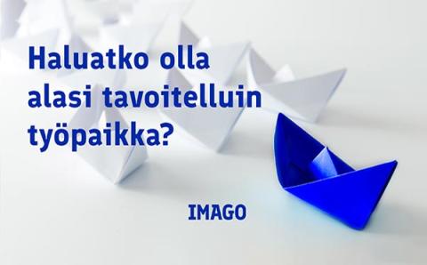 Haluatko olla alasi tavoitelluin työpaikka? Imago